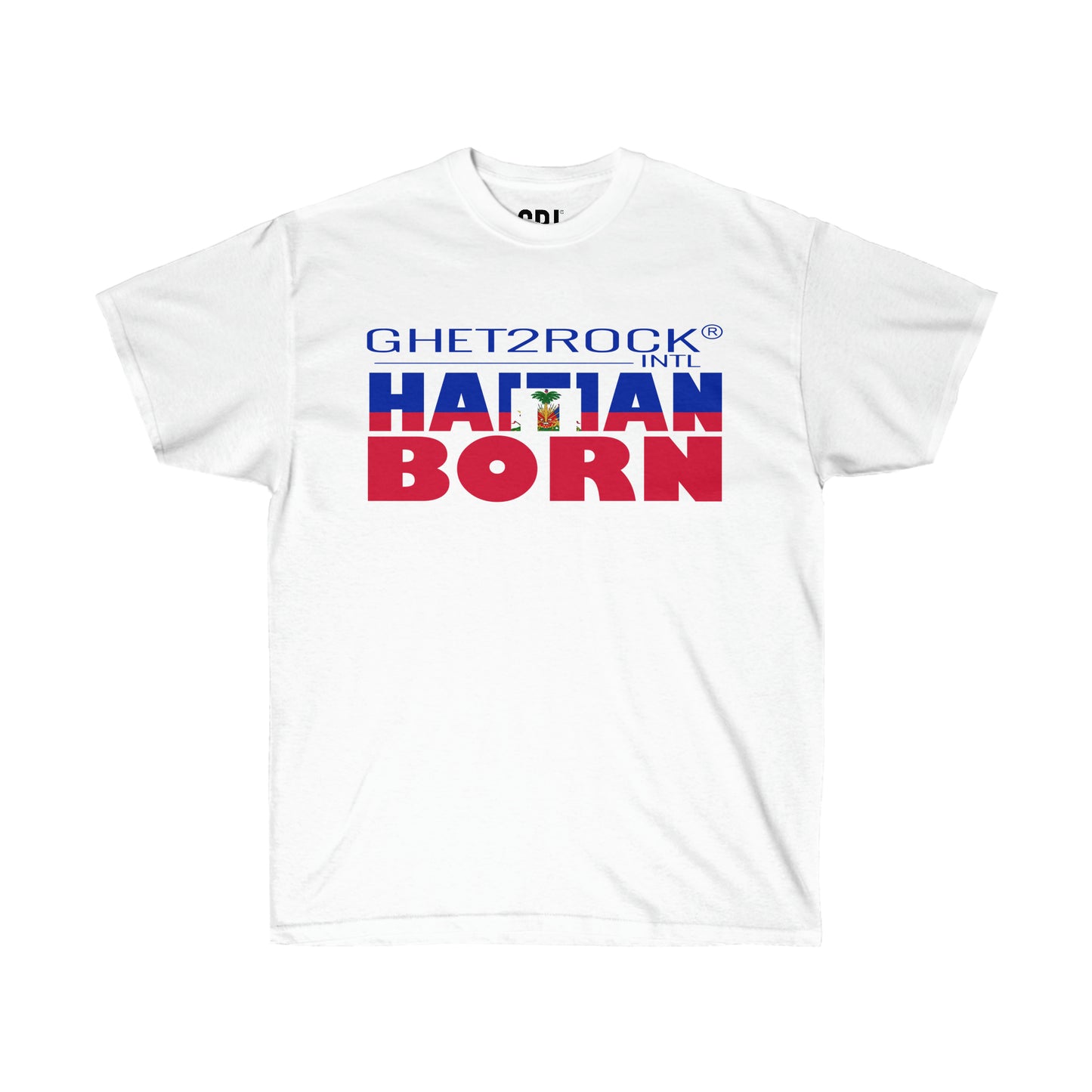 Haitian Born Unisex Ultra Cotton Tee
